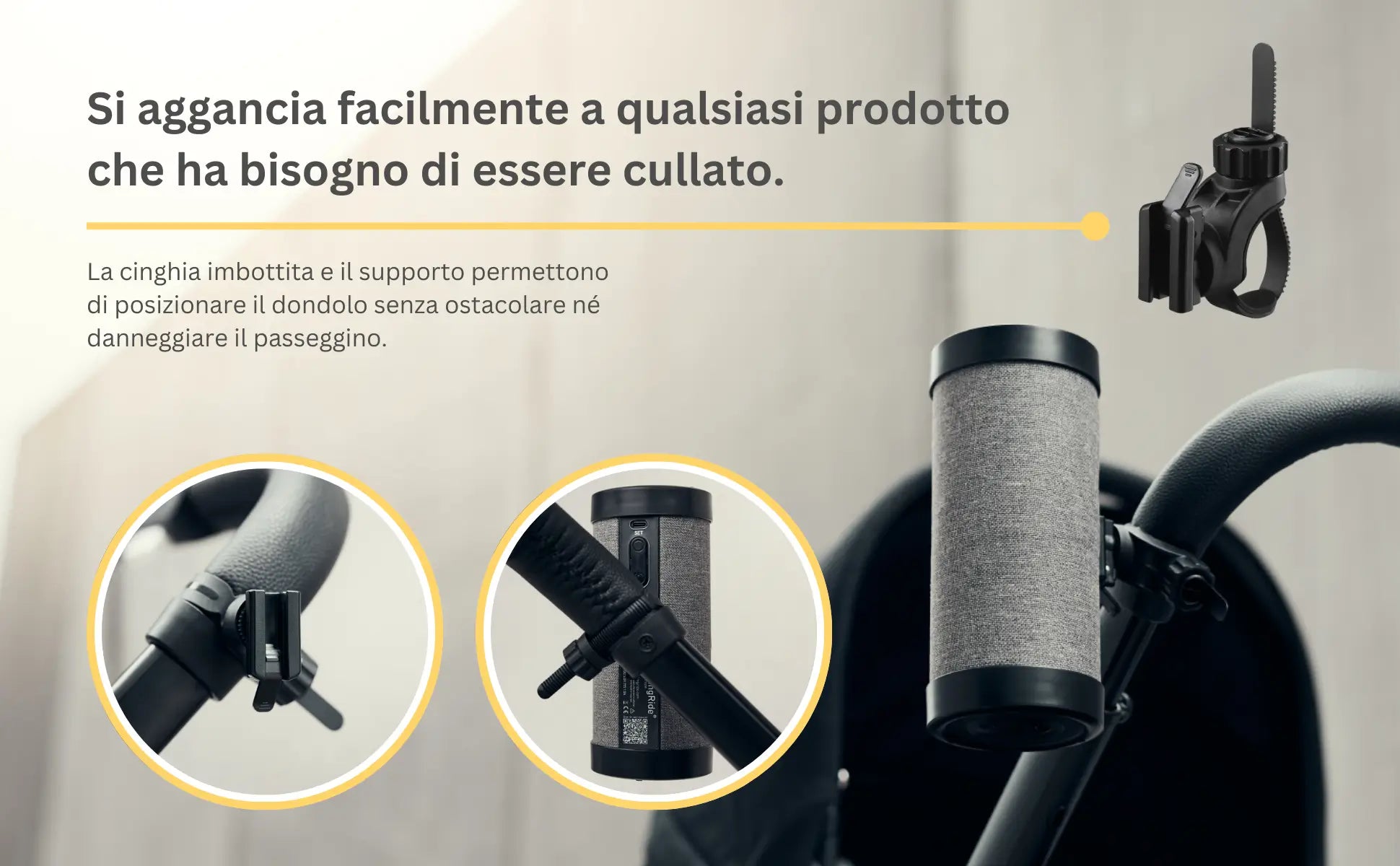 Si_aggancia_facilmente_a_qualsiasi_prodotto_che_necessita_di_essere_cullato.